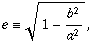 Description: Description: e=sqrt(1-(b^2)/(a^2)),