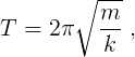 The period of an oscillating spring