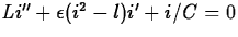 $L i'' + \epsilon(i^2 - l)i' + i/C = 0$